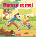 Maman et moi, t. 01